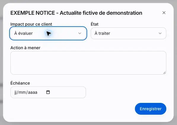 Capture 27 Fenêtre d’évaluation : impact pour le client, état, action à mener et échéance. Aucune modification n’a été enregistrée.