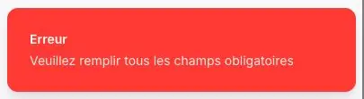 Capture 30 Message affiché lors de la tentative non aboutie : « Erreur » puis « Veuillez remplir tous les champs obligatoires ».