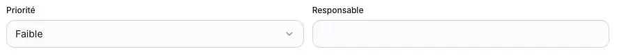 Détail des champs Priorité et Responsable. Faible est saisi ; Responsable est vide.