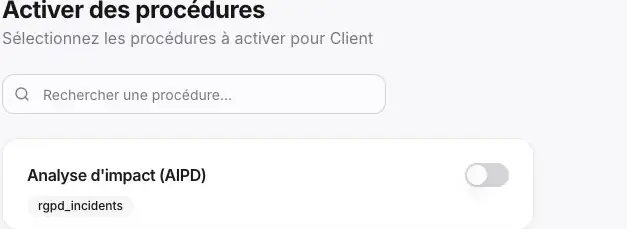 Figure P4 - Écran Activer des procédures. L’exemple Analyse d’impact AIPD présente un interrupteur ; aucune activation n’a été enregistrée.